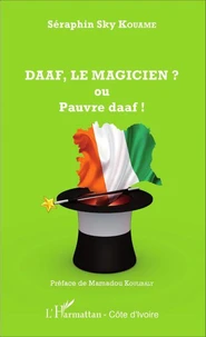DAAF, le magicien ? ou Pauvre daaf !