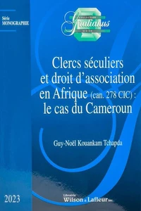 Clercs séculiers et droit d’association en Afrique (can. 278 CIC) : le cas du Cameroun