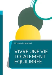 Vivre une vie totalement équilibrée