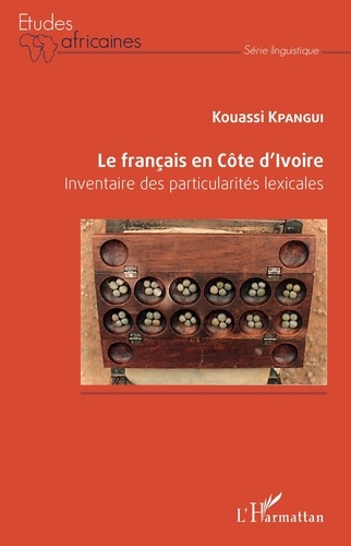 Le français en Côte d'Ivoire. Inventaire des particularités lexicales