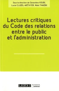 Lectures critiques du code des relations entre le public et l'administration