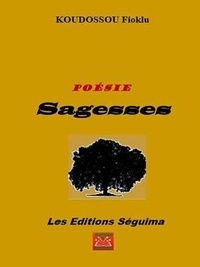 Koudossou Fioklu - Sagesses - Poésie.