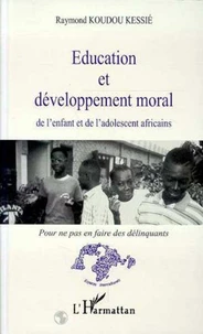 Education et développement moral de l'enfant et de l'adolescent africains
