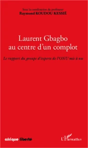 Laurent Gbagbo au centre d'un complot