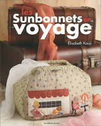 Les sunbonnets en voyage