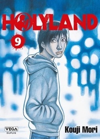 Kouji Mori - Holyland 9 : Holyland - Tome 9.