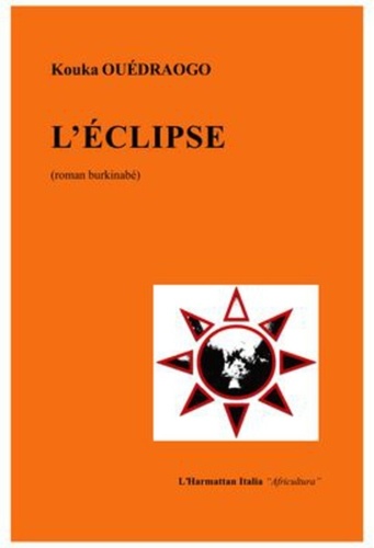 Kouka Ouedraogo - L'éclipse - Roman bourkinabé.