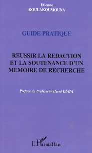 Réussir la rédaction et la soutenance d'un mémoire de recherche