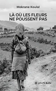 Là où les fleurs ne poussent pas