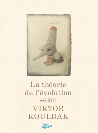 La théorie de l'évolution selon Victor Koulbak