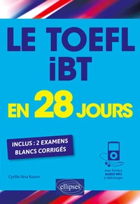 Le TOEFL iBT en 28 jours