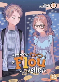 Tellement flou d'elle ! Tome 7