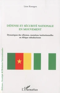 Défense et sécurité nationale en mouvement