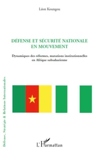 Défense et sécurité nationale en mouvement