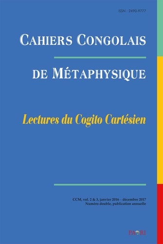 Kounkou charles T. - Cahiers Congolais de Métaphysique, vol.2&3, 2016-2017. Lectures du Cogito Cartésien.