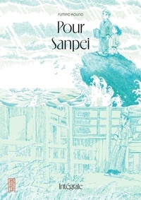 Kouno Fumiyo - Pour Sanpei - intégrale  : Pour Sanpei - intégrale.