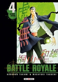 Téléchargement de livres électroniques textiles gratuits Battle Royale - Ultimate Edition Tome 4 9782302074132 par Koushun Takami, Masayuki Taguchi