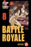 Koushun Takami et Masayuki Taguchi - Battle Royale Tome 8 : .
