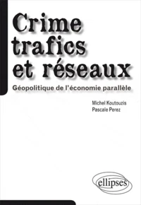 Crime, trafics et réseaux