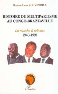 HISTOIRE DU MULTIPARTISME AU CONGO BRAZZAVILLE TOME 1