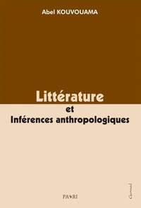 Littérature et inférences anthropologiques