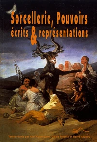 Sorcellerie, pouvoirs écrits & représentations