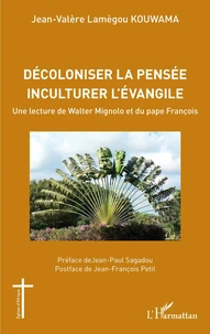 Décoloniser la pensée, inculturer l'évangile