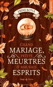 Grand mariage, petits meurtres &amp; mauvais esprits