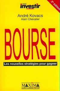 Bourse. Les Nouvelles Strategies Pour Gagner, 2eme Edition