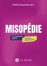 Misopédie. La domination adulte dans les institutions