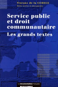 Service Public Et Droit Communautaire. Les Grands Textes