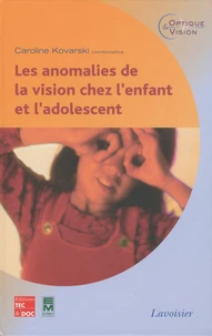 Les anomalies de la vision chez l'enfant et l'adolescent