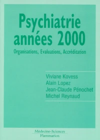 Psychiatrie Annees 2000. Organisation, Evaluations, Accreditation
