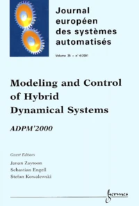 Journal Europeen Des Systemes Automatises Volume 35 N° 4/2001 : Modeling And Control Of Hybrid Dynamical Systems. Adpm'2000