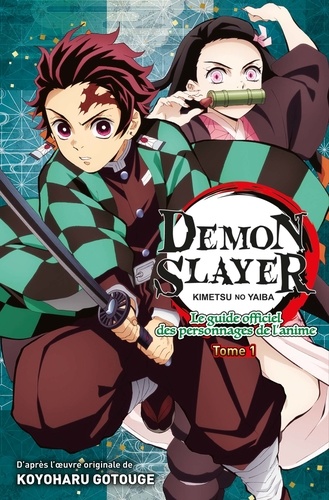 Demon Slayer Tome 1. Kimetsu no Yaiba - Le guide... de Koyoharu Gotouge -  Poche - Livre - Decitre