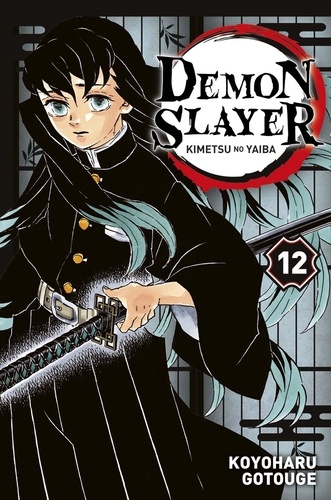 Koyoharu Gotouge - Demon Slayer Tome 12 : .
