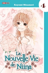 Koyomi Minamori - La nouvelle vie de Niina Tome 4 : .