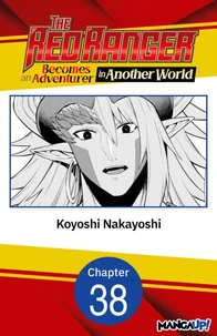 The Red Ranger Becomes an Adventurer in Another World #038