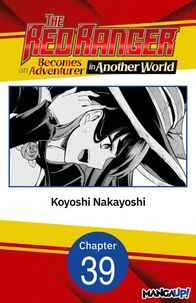 The Red Ranger Becomes an Adventurer in Another World #039