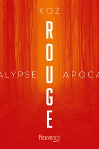  Koz - Apocalypse  : Rouge.
