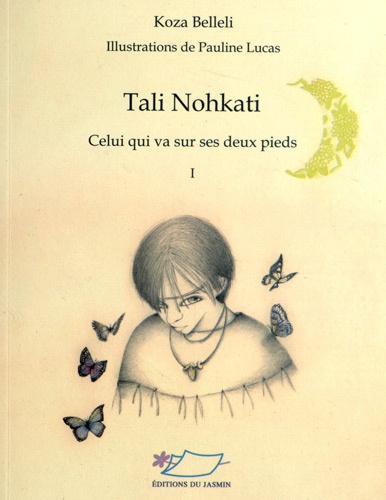 Koza Belleli - Tali Nohkati - Celui qui va sur ses deux pieds Tome 1.
