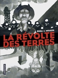  Koza et Marion Mousse - La révolte des terres.