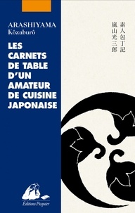 Kozaburo Arashiyama - Les carnets de table d'un amateur de cuisine japonaise.