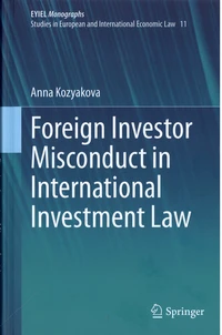 Foreign Investor Misconduct in International Investment Law