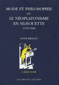 Mode et philosophie ou le néoplatonisme en silhouette 1470-1500