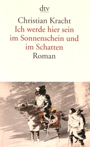 Ich werde hier sein im Sonnenschein und im Schatten