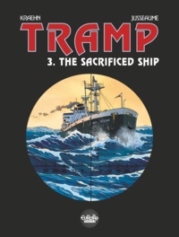  Kraehn (Jean-Charles) et  Patrick Jusseaume - Tramp - Volume 3 - The Sacrificed Ship.