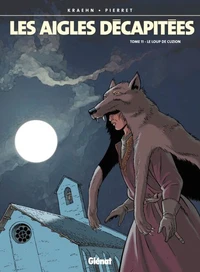 Les Aigles décapitées T11 : Le loup de Cuzion