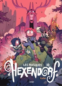 Les Masques d'Hexendorf Tome 1