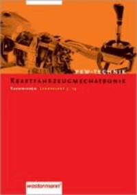 Kraftfahrzeugmechatronik Pkw-Technik. Lernfelder 5 - 14: Schülerbuch.